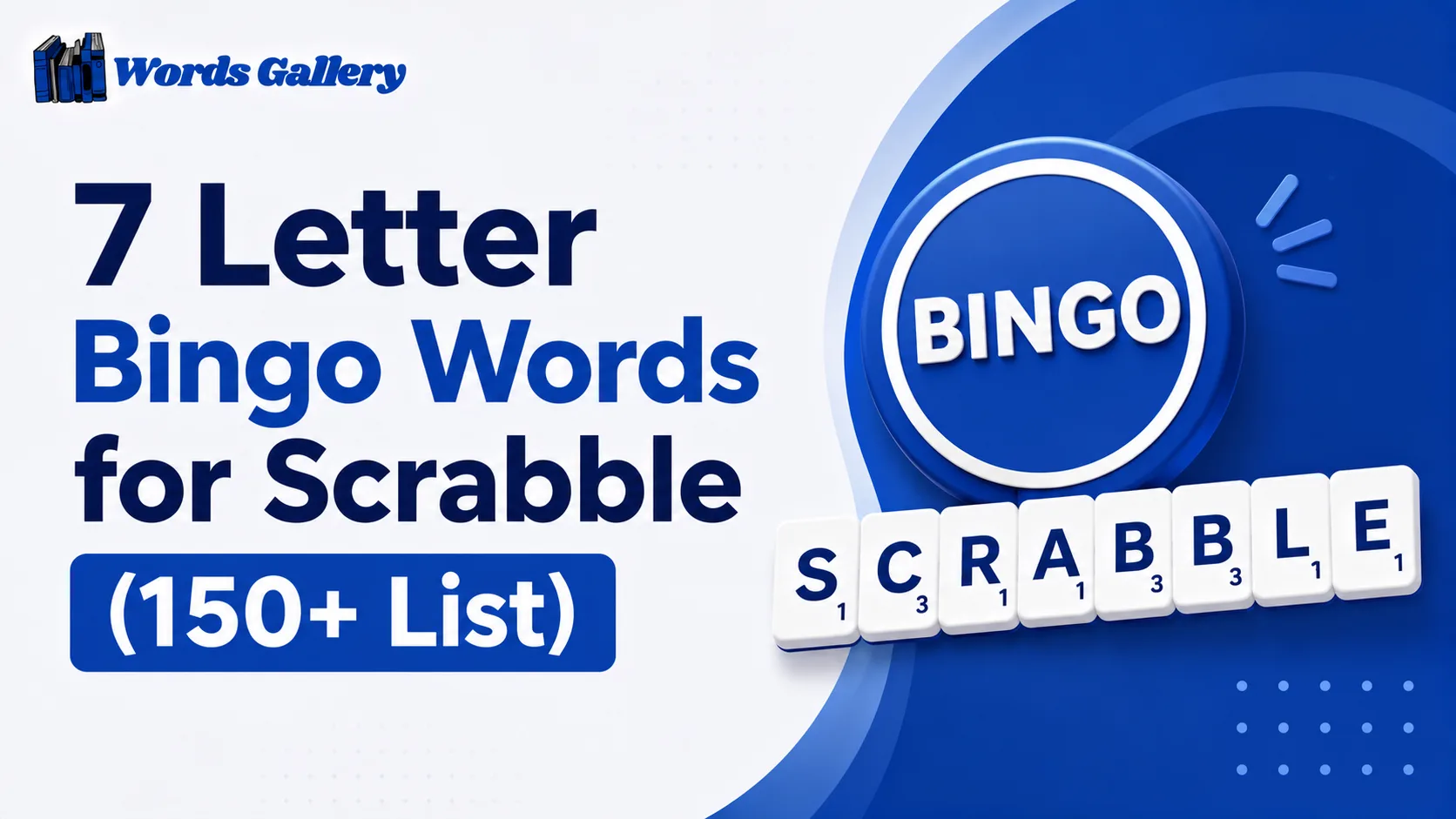 7 Letter Bingo Words for Scrabble (150+ List)